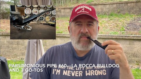 Parsimonious Pipe #60—La Rocca Bulldog and 3 Go Tos