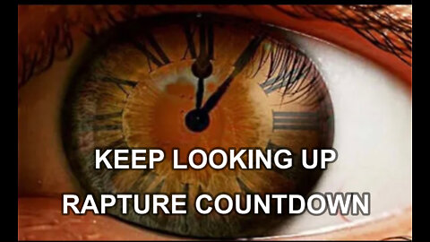 RAPTURE AT THE DOOR | KEEP WAITING | KEEP LOOKING UP | ALMOST SUPPERTIME | HEAVEN BOUND
