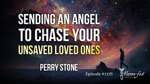 Sending an Angel to Chase Your Unsaved Loved Ones | Episode #1176 | Perry Stone