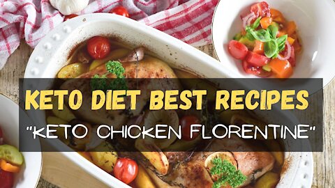 BEST Keto Recipes to Lose Weight Eating: Ketogenic Chicken Florentine