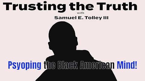 Psyoping the Black American Mind!