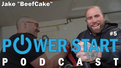 PowerStart Podcast Episode 5 with Jake BeefCake!