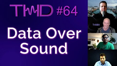 TRILLBIT Data Over Sound Technology Make Any Device A Data Receiver Authentication - THD Podcast 64