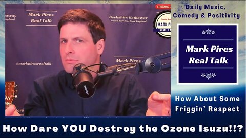 How Dare YOU Destroy the Ozone Isuzu?! Mark Pires Comedy