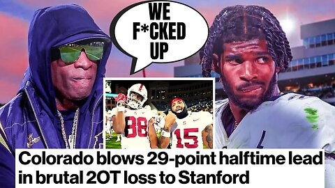 Deion Sanders And Colorado EMBARRASSED After Blowing MASSIVE Lead And Losing To Stanford