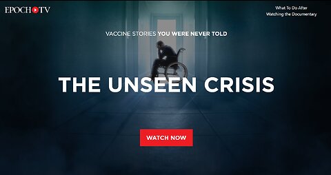 TRAILER BANNED FROM YouTube: The Unseen Crisis: Vaccine Stories You Were Never Told | Documentary - EPOCH TIMES EXCLUSIVE