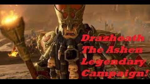 Drazhoath The Ashen Legendary Campaign Part 1