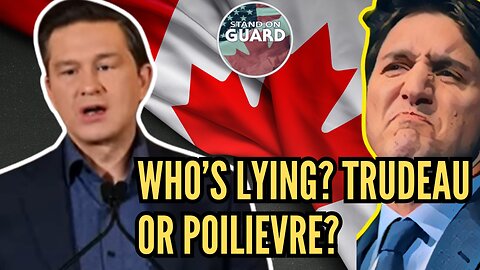 DOUBLETHINK! Trudeau Says Everyone Else LYING! | Stand on Guard Ep 107