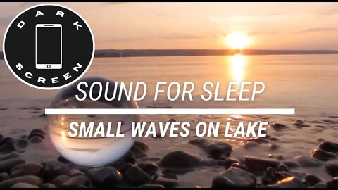 Sound for sleep Small Waves on Lake Dark Screen 3 hours
