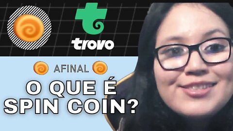 O que é Spin Coin na Trovo?