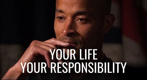 YOUR LIFE, YOUR RESPONSIBILITY - David Goggins Motivational Speech!!!