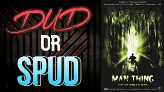 DUD or SPUD - Man-Thing | MOVIE REVIEW