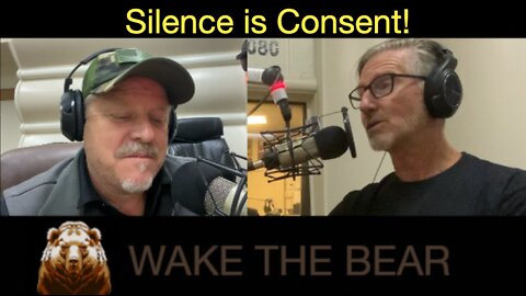 Wake the Bear Radio - Show 57 - Silence is Consent