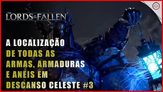 Lords of the Fallen, A localização de todas as armas, armaduras e aneis em Descanso Celeste #3