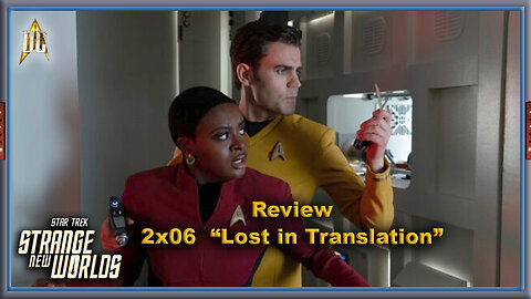 Strange New Worlds | Review "Lost In Translation" - Diário do Capitão