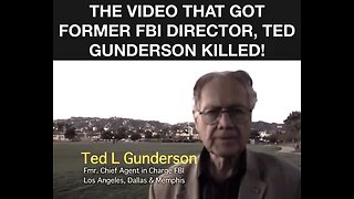 The Video That Got Former Fbi Director, Ted Gunderson Killed!