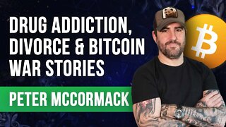 Peter McCormack - Drug Addiction, Divorce, Losing Millions and Bitcoin Success Full Interview