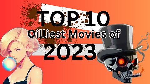 Top 10 Oiliest Movies Award 2023! Oily TrashMovies Season Finale