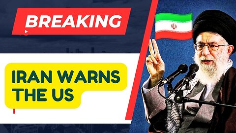 IRAN warns the United States!