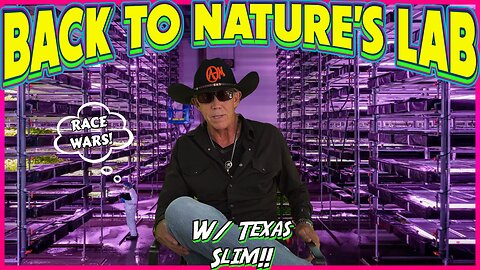 Race Wars, Blinken Jams, Back to Nature's Lab w/ Texas Slim!