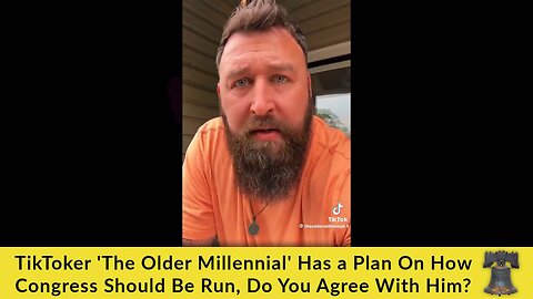 TikToker 'The Older Millennial' Has a Plan On How Congress Should Be Run, Do You Agree With Him?