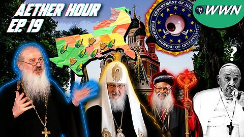 FBI Targeting Orthodoxy?! ROC/Malankara Reunion? WWIII, & MORE w/ Fr. John Whiteford! AH Ep. 19 Free