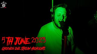 5th June Grooven Highlights [Live @HydrusLive]