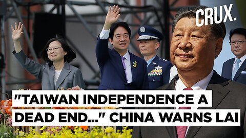 "China Must Stop Intimidating..." New Taiwan President Lai Ching-Te Warns, Xi Vows "Reunification"