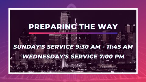 Preparing The Way Church Sunday 2nd Service Live Stream