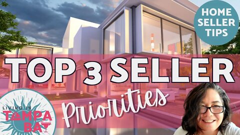 3 Things to Prioritize When Selling Your Home | HOME SELLER TIPS