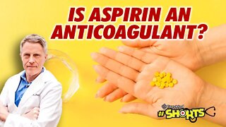 #SHORTS Is Aspirin An Anticoagulant?