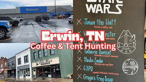Tent Shopping at an adorable Walmart & Grabbing AMAZING Coffee in Erwin, Tennessee