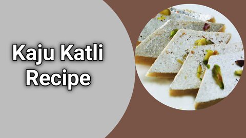 Kaju katli recipe | cashew nut recipe