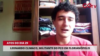 Dia 29: Leonardo Clímaco, militante do PCO em Florianópolis, convoca para os atos
