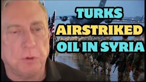 Douglas MacGregor: Turks airstriked oil infrastructure in Syria after US attacks Houthis