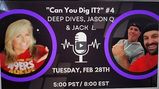 "Can You Dig IT?" Episode 4 w/Jason Q, Jack, & Denise Feb 28th @ 5:00 pst/8:00est