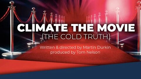 Climate Change Hoax - Scam of a Century - New Movie