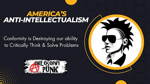 America's Anti-intellectualism | Driven by Narrative Conformity