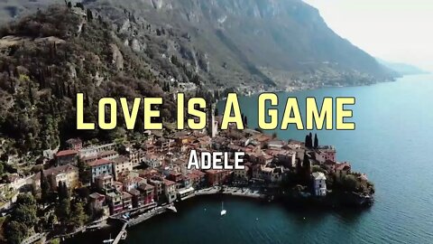 Adele - Love Is A Game (Lyrics)