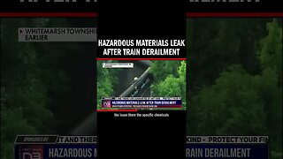 Hazardous Materials Leak After Train Derailment