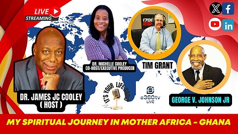 475 - "My Spiritual Journey in Mother Africa - Ghana." Special Guest: George V. Johnson Jr.