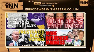 INN News #58 | Royals OWNED Slaves, Night Show SHUTDOWN, FRUSTRATED Black Voters, Influencer MADNESS