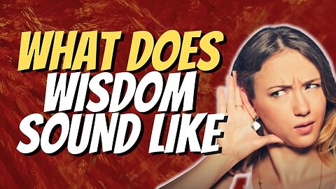 You Need To Know What Wisdom Sounds Like - Proverbs 15:2