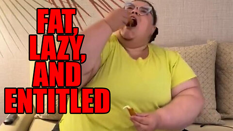 500 Pound TikToker Exemplifies Being Fat, Lazy, and Entitled