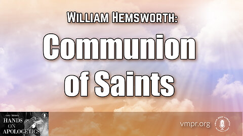 01 Jun 23, Hands on Apologetics: Communion of Saints
