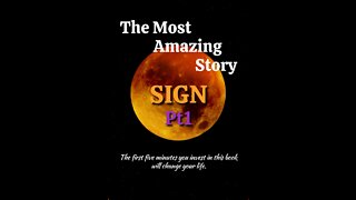 The Most Amazing Story - Sign(pt1)