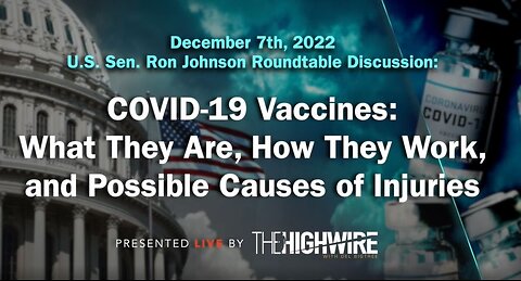 Sen. Ron Johnson Leads RoundTable on Vaccine Efficacy (Dec. 2022)