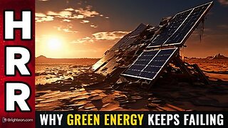 Why green energy keeps FAILING