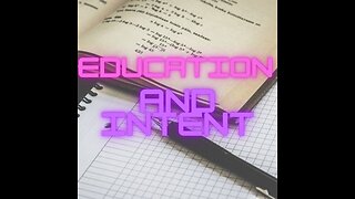 Education and Intent