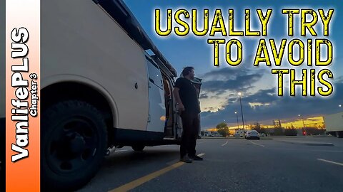 City Vanlife - I Usually try to avoid this...